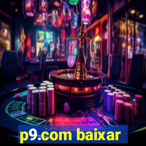 p9.com baixar